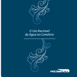 Fecomercio e Sabesp lançam cartilha sobre o uso racional da água no comércio