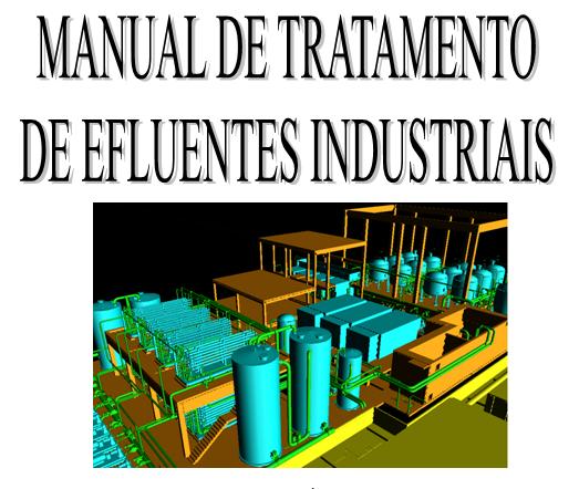 MANUAL DE TRATAMENTO DE EFLUENTES INDUSTRIAIS.