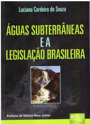 Livro analisa Águas Subterrâneas e a Legislação Brasileira