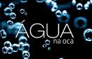 EXPOSIÇÃO AGUA NA OCA